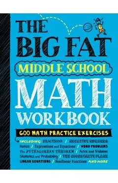 The Big Fat Middle School Math Workbook: Studying with the Smartest Kid in Class
