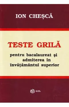 Teste grila pentru bacalaureat si admiterea in invatamantul superior