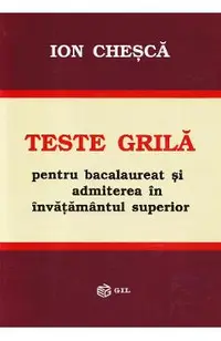 Teste grila pentru bacalaureat si admiterea in invatamantul superior