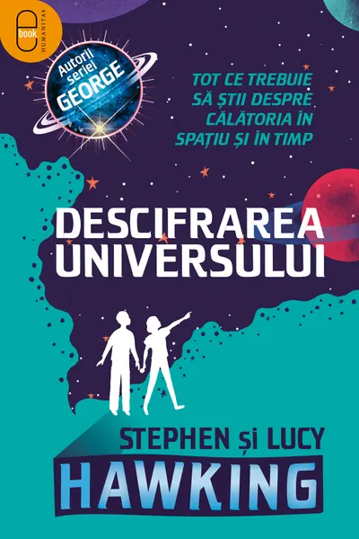 Descifrarea Universului. Tot ce trebuie să știi despre călătoria în spațiu și în timp (pdf)