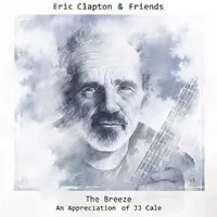 Eric Clapton & Friends: The Breeze - An Appreciation of JJ Cale