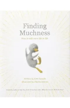 Finding Muchness: How to Add More Life to Life