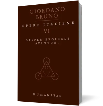 Opere italiene VI. Despre eroicele avânturi