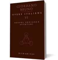Opere italiene VI. Despre eroicele avânturi
