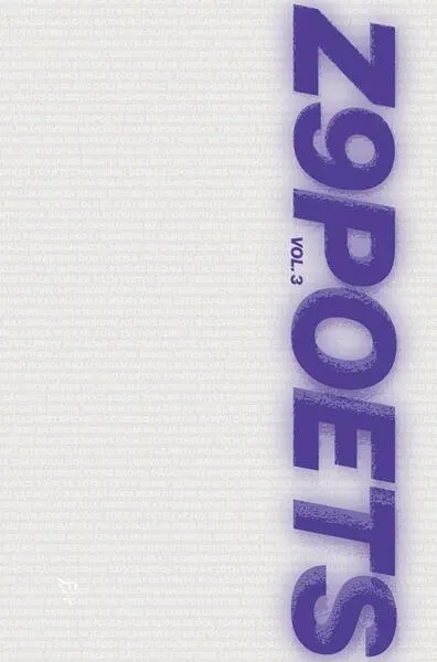 Z9Poets - Poezie contemporană din 21 de țări (Vol. 3) - Hardcover - Alex Văsieș, Cătălina Stanislav, Crina Neacșu, Daniel Coman, Krista Szöcs, Ruxandra Gîdei, Vlad Pojoga