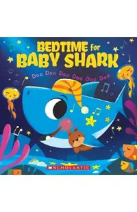 Bedtime for Baby Shark: Doo Doo Doo Doo Doo Doo