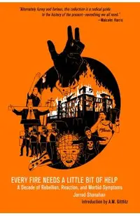 Every Fire Needs a Little Bit of Help: A Decade of Rebellion, Reaction, and Morbid Symptoms