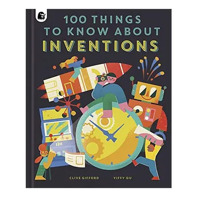100 Things to Know about Inventions