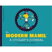 THE MODERN MAMIL (Middle-aged Man in Lycra): A Cyclist's Journal