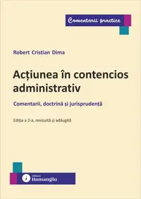 Acțiunea în contencios administrativ - Paperback brosat - Robert Cristian Dima