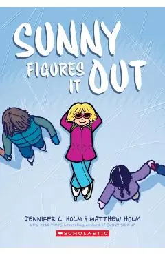 Sunny Figures It Out: A Graphic Novel (Sunny #6)