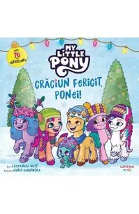 My Little Pony. Craciun fericit, ponei!