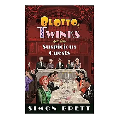 Blotto, Twinks and the Suspicious Guests