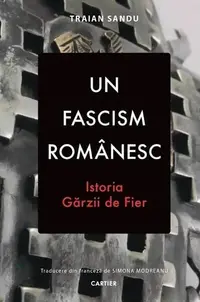 Un fascism românesc - Hardcover - Traian Sandu