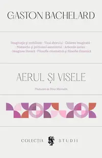 Aerul și visele - Paperback brosat - Gaston Bachelard