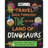 Travel Back Through Time to the Land of Dinosaurs