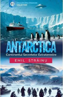 Antarctica. Continentul secretelor extraterestre
