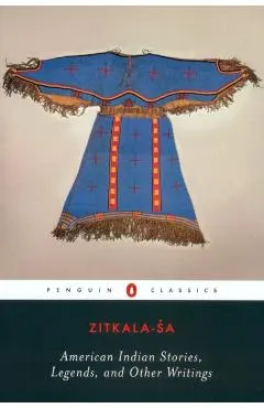 American Indian Stories, Legends, and Other Writings