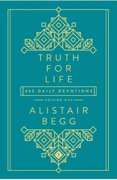 Truth for Life: 365 Daily Devotions