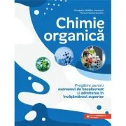 Chimie organica. Pregatire pentru examenul de bacalaureat si admiterea in invatamantul superior