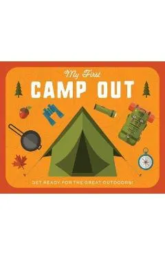 My First Campout: Get Ready for the Great Outdoors with This Interactive Board Book!