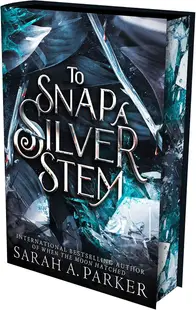 To Snap a Silver Stem (Crystal Bloom Series 2) - Hardback
