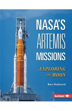 Nasa's Artemis Missions: Exploring the Moon