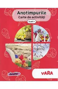 Anotimpurile: vara. Carte de activitati 5 ani+