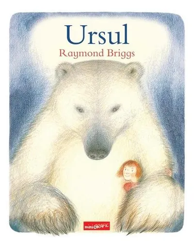 Ursul - Hardcover - Raymond Briggs