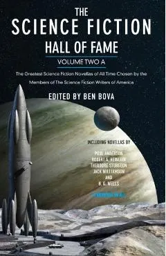 The Science Fiction Hall of Fame, Volume Two A: The Greatest Science Fiction Novellas of All Time Chosen by the Members of the Science Fiction Writers