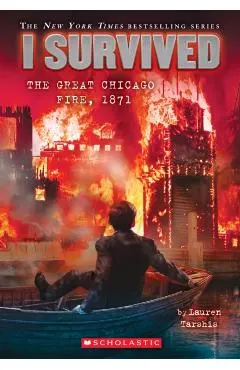 I Survived the Great Chicago Fire, 1871 (I Survived #11), Volume 11