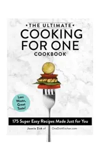 Ultimate Cooking for One Cookbook