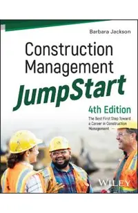 Construction Management Jumpstart: The Best First Step Toward a Career in Construction Management