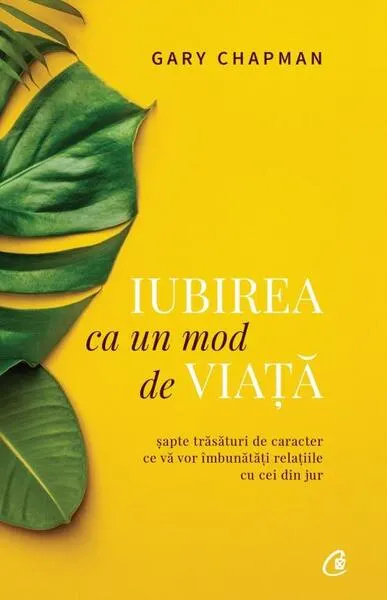 Iubirea ca un mod de viață - Paperback - Gary Chapman