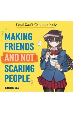 Komi Can't Communicate: Making Friends and Not Scaring People