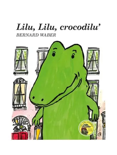 Lilu, Lilu, crocodilu' - Hardcover - Bernard Waber
