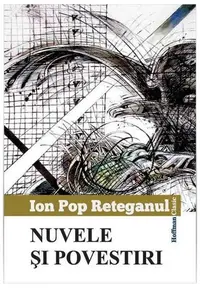 Nuvele și povestiri - Paperback brosat - Ion Pop-Reteganul