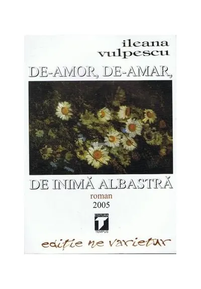 De amor, de-amar, de inimă albastră - Paperback brosat - Ileana Vulpescu