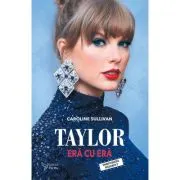 Taylor, era cu era