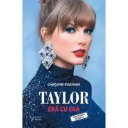 Taylor, era cu era