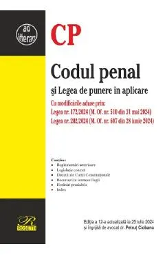 Codul penal si Legea de punere in aplicare Ed.12 Act. 25 iulie 2024
