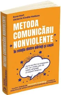 Metoda comunicarii nonviolente in relatia dintre parinti si copii