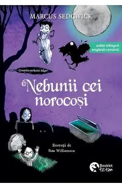 Nebunii cei norocosi. Seria Cronicile corbului Edgar Vol.3