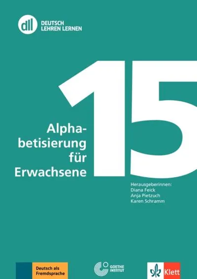 DLL 15: Alphabetisierung für Erwachsene. Deutsch als Zweitsprache. Buch mit DVD - Paperback - Anja Pietzuch, Diana Feick, Karen Schramm
