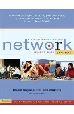 Network Leader's Guide: The Right People, in the Right Places, for the Right Reasons, at the Right Time