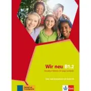 Wir neu B1. 2. Grundkurs Deutsch für junge Lernende. Lehr- und Arbeitsbuch mit Audio-CD
