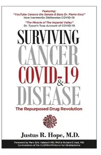 Surviving Cancer, COVID-19, and Disease: The Repurposed Drug Revolution