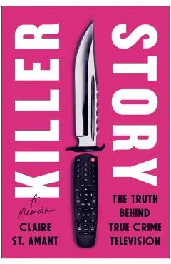 Killer Story: The Truth Behind True Crime Television