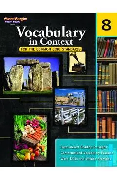Vocabulary in Context for the Common Core Standards: Reproducible Grade 8