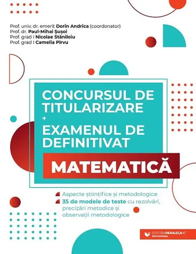 Concursul de titularizare și examenul de definitivat • Matematică - Paperback brosat - Camelia Pîrvu, Nicolae Stăniloiu, Paul-Mihai Șușoi